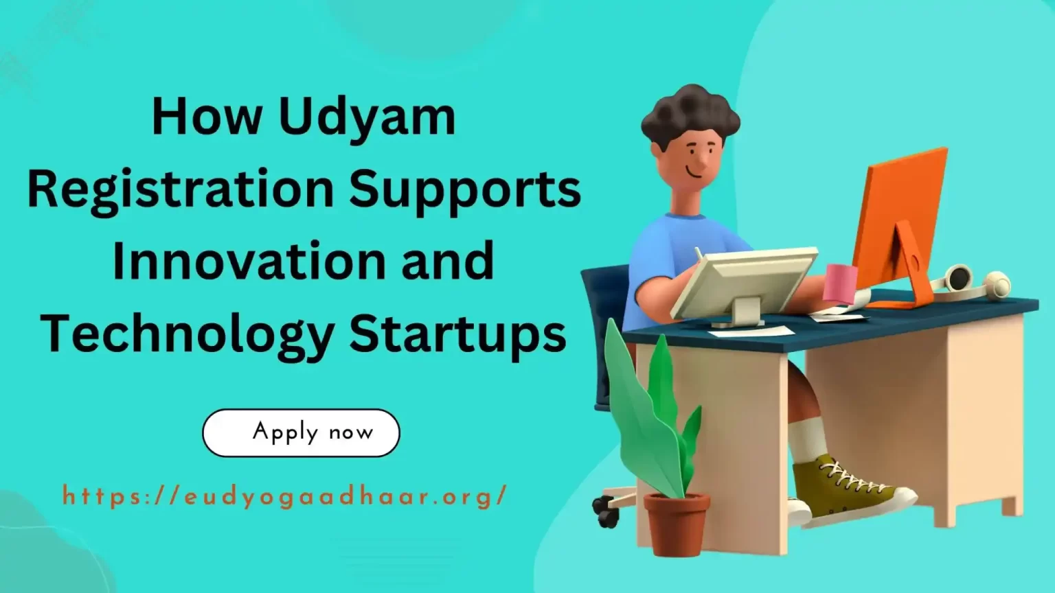 How Udyam Registration Supports Innovation and Technology Startups How Udyam Registration Supports Innovation and Technology Startups